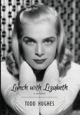 Lunch with Lizabeth - Hardcover | Diverse Reads