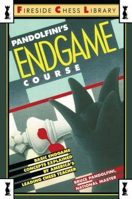Pandolfini's Endgame Course: Basic Endgame Concepts Explained by America's Leading Chess Teacher - Paperback | Diverse Reads