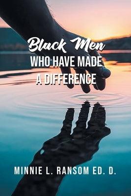 Black Men Who Have Made A Difference - Paperback | Diverse Reads