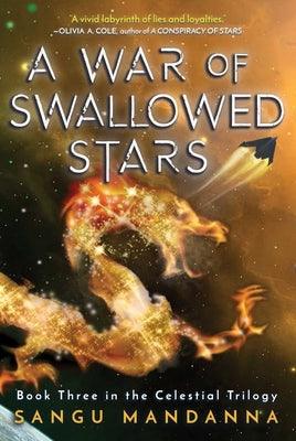 A War of Swallowed Stars: Book Three of the Celestial Trilogy - Hardcover | Diverse Reads