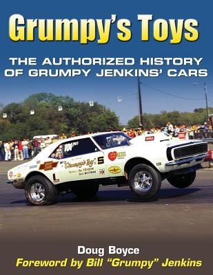 Grumpy's Toys: The Authorized History of Grumpy Jenkins' Cars - Paperback | Diverse Reads