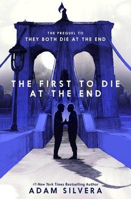 The First to Die at the End - Hardcover | Diverse Reads