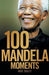 100 Mandela Moments - Paperback | Diverse Reads