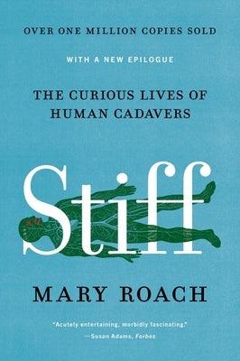 Stiff: The Curious Lives of Human Cadavers - Paperback | Diverse Reads