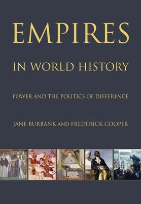 Empires in World History: Power and the Politics of Difference - Paperback | Diverse Reads