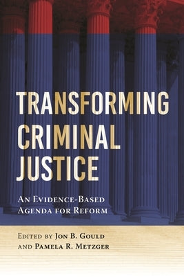 Transforming Criminal Justice: An Evidence-Based Agenda for Reform - Paperback | Diverse Reads