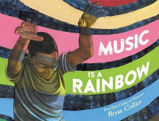 Music Is a Rainbow - Hardcover |  Diverse Reads