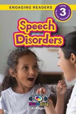 Speech Disorders: Understand Your Mind and Body (Engaging Readers, Level 3) - Paperback | Diverse Reads