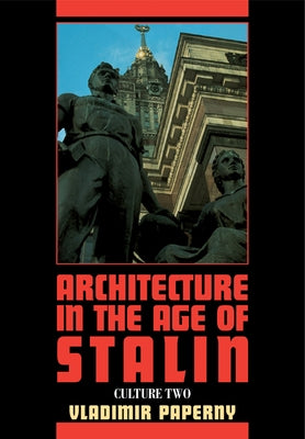 Architecture in the Age of Stalin: Culture Two - Paperback | Diverse Reads