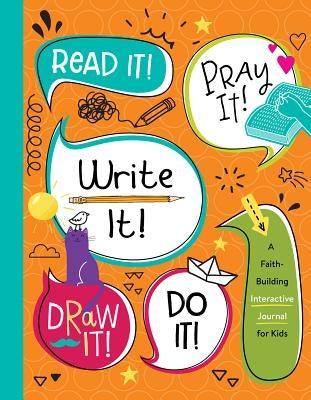 Read It! Pray It! Write It! Draw It! Do It!: A Faith-Building Interactive Journal for Kids - Paperback | Diverse Reads