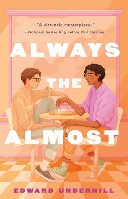 Always the Almost - Hardcover