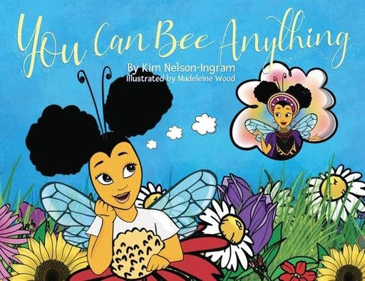 You Can Bee Anything - Paperback | Diverse Reads