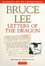 Letters of the Dragon: An Anthology of Bruce Lee's Correspondence with Family, Friends, and Fans 1958-1973 - Paperback | Diverse Reads