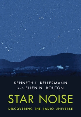 Star Noise: Discovering the Radio Universe - Hardcover | Diverse Reads