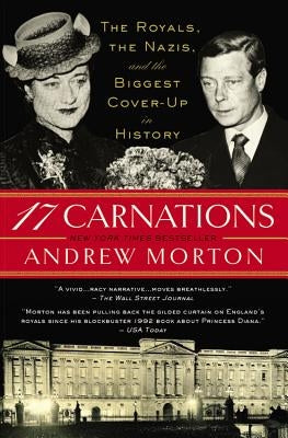 17 Carnations: The Royals, the Nazis, and the Biggest Cover-Up in History - Paperback | Diverse Reads