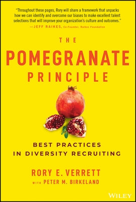 The Pomegranate Principle: Best Practices in Diversity Recruiting - Hardcover | Diverse Reads