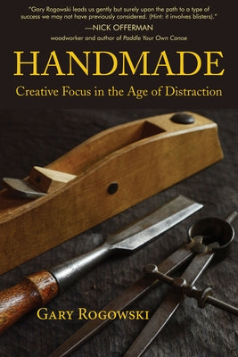 Handmade: Creative Focus in the Age of Distraction - Paperback | Diverse Reads