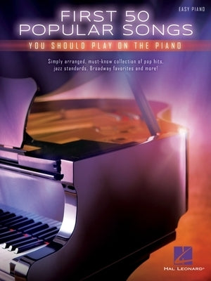 First 50 Popular Songs You Should Play on the Piano - Paperback | Diverse Reads