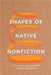 Shapes of Native Nonfiction: Collected Essays by Contemporary Writers - Paperback | Diverse Reads