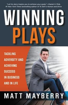 Winning Plays: Tackling Adversity and Achieving Success in Business and in Life - Paperback | Diverse Reads