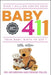 Baby 411: Your Baby, Birth to Age 1! Everything You Wanted to Know But Were Afraid to Ask about Your Newborn: Breastfeeding, Wea - Paperback | Diverse Reads