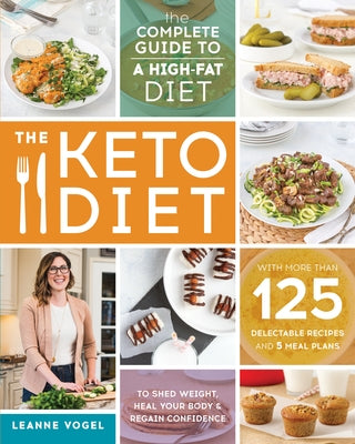 The Keto Diet: The Complete Guide to a High-Fat Diet - Paperback | Diverse Reads