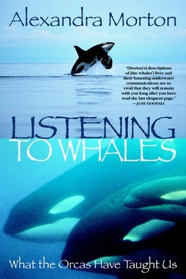 Listening to Whales: What the Orcas Have Taught Us - Paperback | Diverse Reads