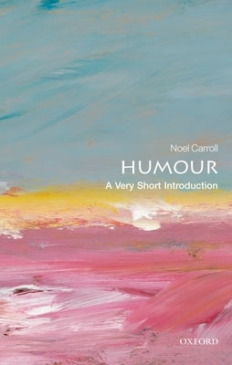 Humour: A Very Short Introduction - Paperback | Diverse Reads