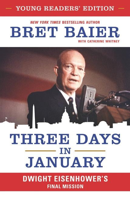 Three Days in January, Young Readers' Edition: Dwight Eisenhower's Final Mission - Hardcover | Diverse Reads