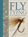 Fly Tying for Beginners: How to Tie 50 Failsafe Flies - Hardcover | Diverse Reads