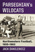 Parseghian's Wildcats: Northwestern Football, 1955-1963 - Paperback | Diverse Reads