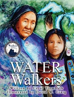 Water Walkers: Walking Lake Superior - Hardcover | Diverse Reads