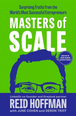 Masters of Scale: Surprising Truths from the World's Most Successful Entrepreneurs - Hardcover | Diverse Reads