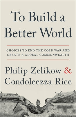 To Build a Better World: Choices to End the Cold War and Create a Global Commonwealth - Paperback | Diverse Reads