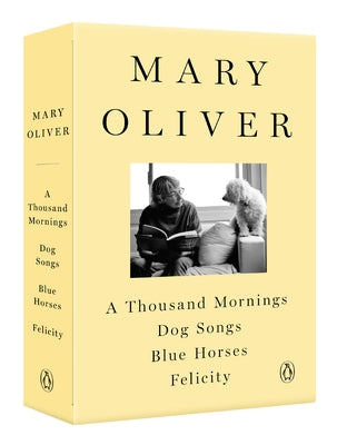 A Mary Oliver Collection: A Thousand Mornings, Dog Songs, Blue Horses, and Felicity - Paperback | Diverse Reads
