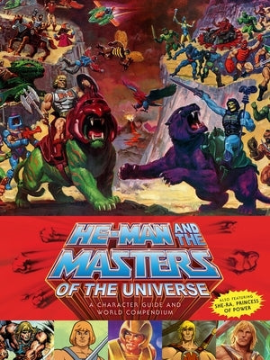 He-Man and the Masters of the Universe: A Character Guide and World Compendium - Hardcover | Diverse Reads