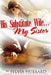 His Substitute Wife... My Sister - Paperback |  Diverse Reads