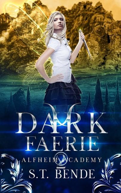 Dark Faerie: Alfheim Academy: Book Two - Paperback | Diverse Reads