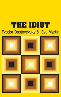 The Idiot - Hardcover | Diverse Reads