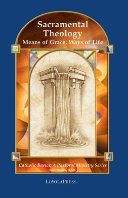 Sacramental Theology: Means of Grace, Way of Life - Paperback | Diverse Reads