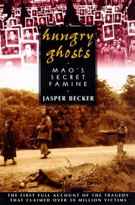 Hungry Ghosts: Mao's Secret Famine - Paperback | Diverse Reads