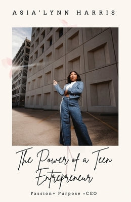 The Power of a Teen Entrepreneur - Paperback | Diverse Reads