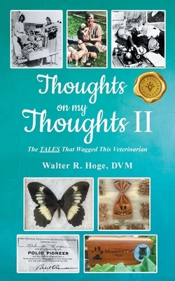 Thoughts on my Thoughts II: The TALES That Wagged This Veterinarian - Paperback | Diverse Reads