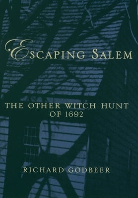 Escaping Salem: The Other Witch Hunt of 1692 / Edition 1 - Paperback | Diverse Reads