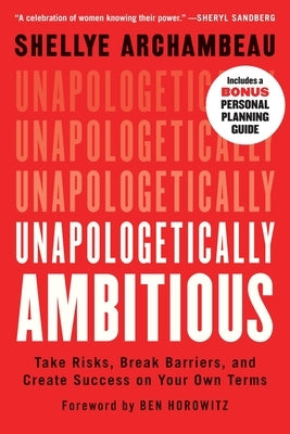 Unapologetically Ambitious: Take Risks, Break Barriers, and Create Success on Your Own Terms - Paperback | Diverse Reads