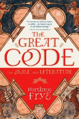 The Great Code: The Bible and Literature - Paperback | Diverse Reads