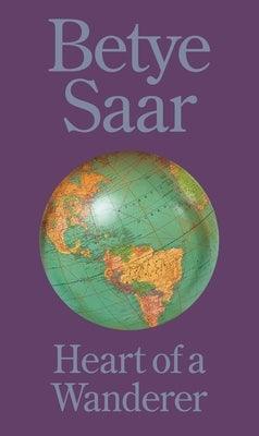 Betye Saar: Heart of a Wanderer - Hardcover | Diverse Reads