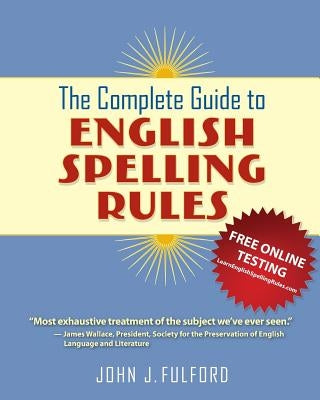 The Complete Guide to English Spelling Rules - Paperback | Diverse Reads