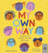 My Own Way: Celebrating Gender Freedom for Kids - Hardcover | Diverse Reads