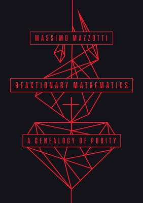 Reactionary Mathematics: A Genealogy of Purity - Paperback | Diverse Reads